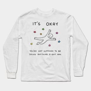 It's Okay Long Sleeve T-Shirt